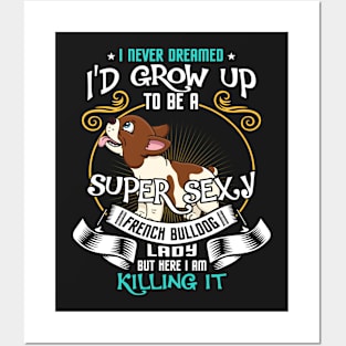 i'd grow up to be a super sexy Bulldog Posters and Art